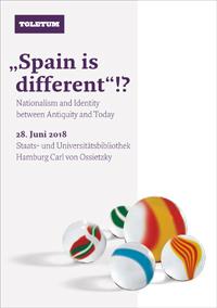 Jornada "Spain is different“!? Nationalism and Identity between Antiquity and Today"