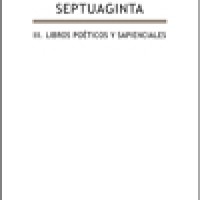 Aparece, de la mano de investigadores del ILC, el Vol. III de la traducción de la Biblia griega 'Septuaginta' al español dedicado a "Libros poéticos y sapienciales"