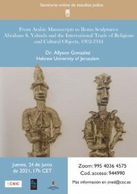 Seminario de Estudios Judíos: “From Arabic Manuscripts to Benin Sculptures: A.S. Yahuda and the International Trade of Religious and Cultural Objects, 1902-1944”