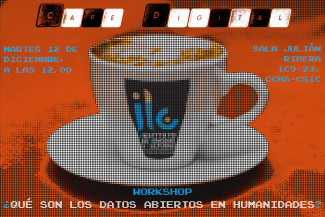 Café digital del ILC: "¿Qué son los datos abiertos en Humanidades?"