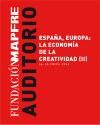 Jornadas: España, Europa: La Economía de la Creatividad (II)