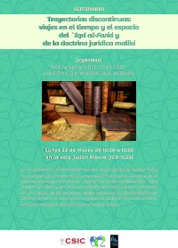 Seminario: "Trayectorias discontinuas: viajes en el tiempo y el espacio del `Iqd al-Farid y de la doctrina jurídica malikí"